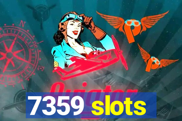 7359 slots